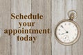 Schedule your appointment now message with old retro pocket watch