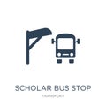 scholar bus stop icon in trendy design style. scholar bus stop icon isolated on white background. scholar bus stop vector icon