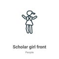 Scholar girl front outline vector icon. Thin line black scholar girl front icon, flat vector simple element illustration from