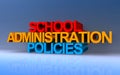school adminstration policies on blue Royalty Free Stock Photo