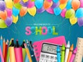 School background. Realistic vector illustration with colorful balloons, study supplies Royalty Free Stock Photo
