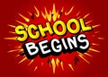 School Begins - Comic book style text. Royalty Free Stock Photo