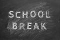 School Break. Text on blackboard