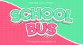 School Bus editable text effect Template Royalty Free Stock Photo