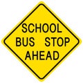 School bus stop ahead yellow sign on white background