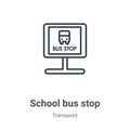 School bus stop outline vector icon. Thin line black school bus stop icon, flat vector simple element illustration from editable Royalty Free Stock Photo