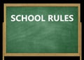 A school chalkboard blackboard with the words school rules Royalty Free Stock Photo