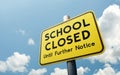 School Closed Until Further Notice Sign