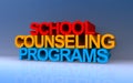 school counseling programs on blue Royalty Free Stock Photo