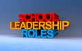 school leadership roles on blue