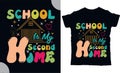 School is my second home, back to shcool t shirt design, t shirt design