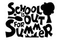 School is out for Summer vector inscription on white background, playful quirky lettering composition Royalty Free Stock Photo