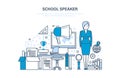 School speaker concept. Training, education. Teaching on lesson in classroom.