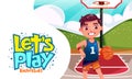 School sports character vector design. Let`s play text with boy kid character playing basketball in outdoor court for school.