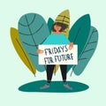 School Strike for the Climate concept. Girl holding Fridays for Future sign vector illustration