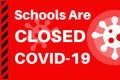 Schools Closed Covid-19 - Vector Illustration with virus logo on a red background