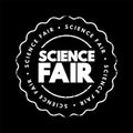 Science Fair - competitive event, hosted by schools worldwide, text concept stamp