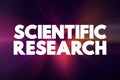 Scientific Research is the research performed by applying systematic and constructed scientific methods to obtain, analyze, and Royalty Free Stock Photo
