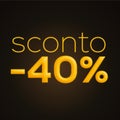 Sconto 40%, italian words for 40% off discount, 3d rendering on black background Royalty Free Stock Photo