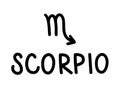 Scorpio. Handwritten name and icon of sign of zodiac. Modern marker. Black vector text isolated on white background. Royalty Free Stock Photo