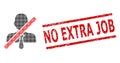 Scratched No Extra Job Seal Stamp and Halftone Dotted Wrong Clerk