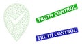 Scratched Truth Control Stamp Seals and Polygonal Mesh Valid Place Icon