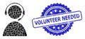 Scratched Volunteer Needed Seal and Square Dot Mosaic Call Center Operator