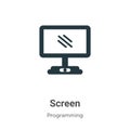 Screen vector icon on white background. Flat vector screen icon symbol sign from modern programming collection for mobile concept