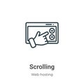 Scrolling outline vector icon. Thin line black scrolling icon, flat vector simple element illustration from editable web hosting Royalty Free Stock Photo