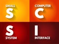 SCSI - Small Computer System Interface is a set of standards for physically connecting and transferring data, acronym text concept