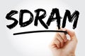 SDRAM - Synchronous Dynamic Random-Access Memory acronym with marker, technology concept background