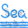 Sea. Hand calligraphy, lettering, and typography for posters, logos, and banners . Drawings of fish, shrimp, marine