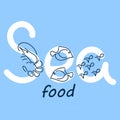 Seafood. Hand drawn calligraphy, lettering, typography for poster, logo , banners . Drawings of the contours of the fish and