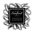 Seafood hand drawn vector mussel and oyster framed illustration. Engraved style vintage template. Royalty Free Stock Photo