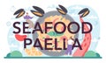 Seafood paella typographic header. Spanish traditional rice dish on plate