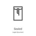 sealed icon vector from legal document collection. Thin line sealed outline icon vector illustration. Linear symbol for use on web