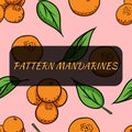 Seamless background with tangerines. Vector illustration for your design.