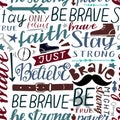 Seamless christian colorful pattern with hand lettering words Faith, be brave, strong, stay, believe, true