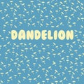 Seamless dandelion pattern on a blue background