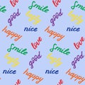 Seamless pattern with hand drawn positive words. Colorful elements on blue board. Nice, happy, good, tasty, smile and love words.