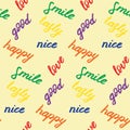 Seamless pattern with hand drawn positive words. Colorful elements on yellow board. Nice, happy, good, tasty, smile and