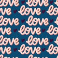 Seamless pattern with hand lettered message love for Happy Valentine`s day.