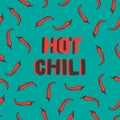 Seamless pattern with red hot chili pepper. Spices on the blue background with red words. Vector illustration for