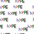 Seamless pattern of the word HYPE Vector illustration backround