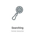 Searching outline vector icon. Thin line black searching icon, flat vector simple element illustration from editable human