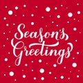 Season s Greetings calligraphy hand lettering isolated on white. Merry Christmas and Happy New Year typography poster. Easy to Royalty Free Stock Photo