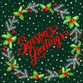 Season`s Greetings, hand written lettering, vintage Christmas and new year holly berry and fir brunches wreath Royalty Free Stock Photo