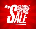 Seasonal storewide sale.