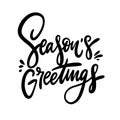 Seasons Greeting phrase hand drawn vector illustration. Isolated on white background.