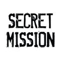 Secret mission stamp on white